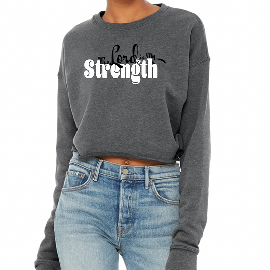 Womens Cropped Graphic Sweatshirt, the Lord is my Strength Print