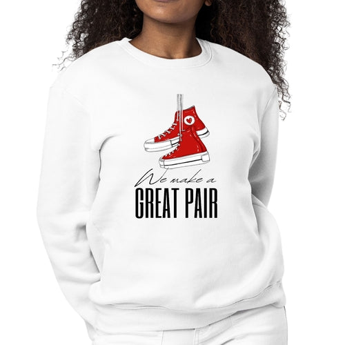 Womens Graphic Sweatshirt Say it Soul, we Make a Great Pair